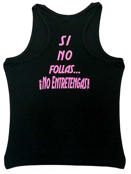 Tirante "Si no follas..."